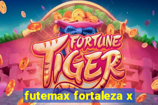 futemax fortaleza x